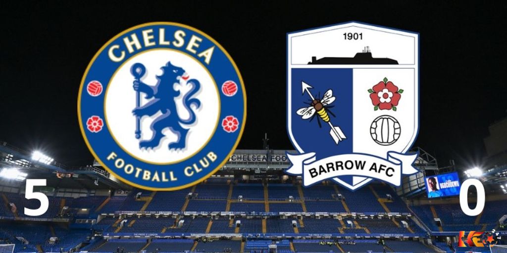 Chelsea thắng Barrow với tỷ số 5-0 tại Vòng 3 Carabao Cup  | Keolive