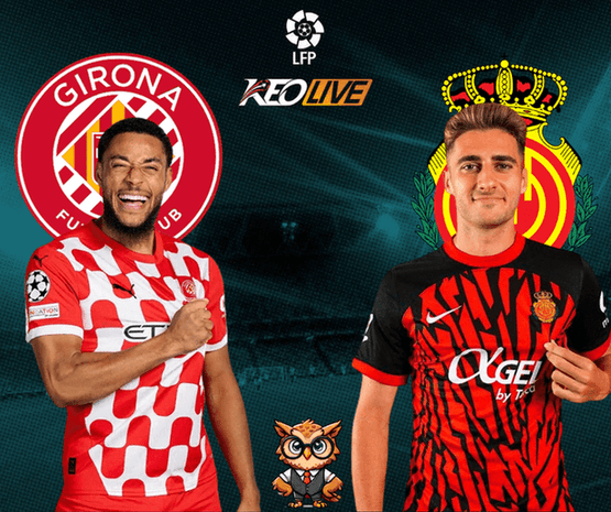 Girona vs Mallorca | Keolive