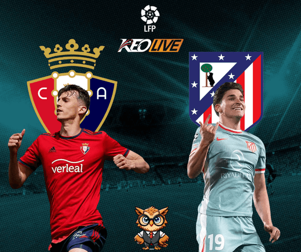 Osasuna vs Atletico Madrid | Keolive