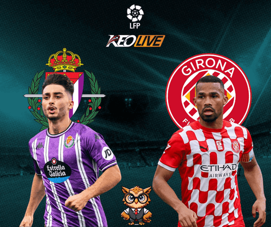 Real Valladolid vs Girona | Keolive
