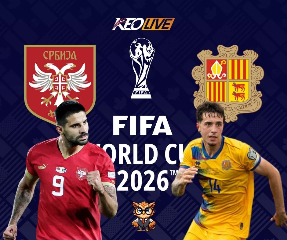 Trận đấu giữa Serbia vs Andorra | Keolive