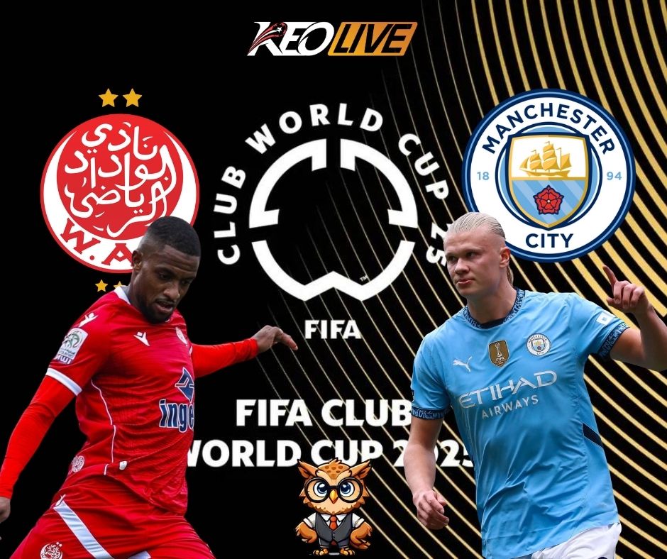 Trận mở màn bảng G giữa Manchester City vs Wydad Casablanca | Keolive