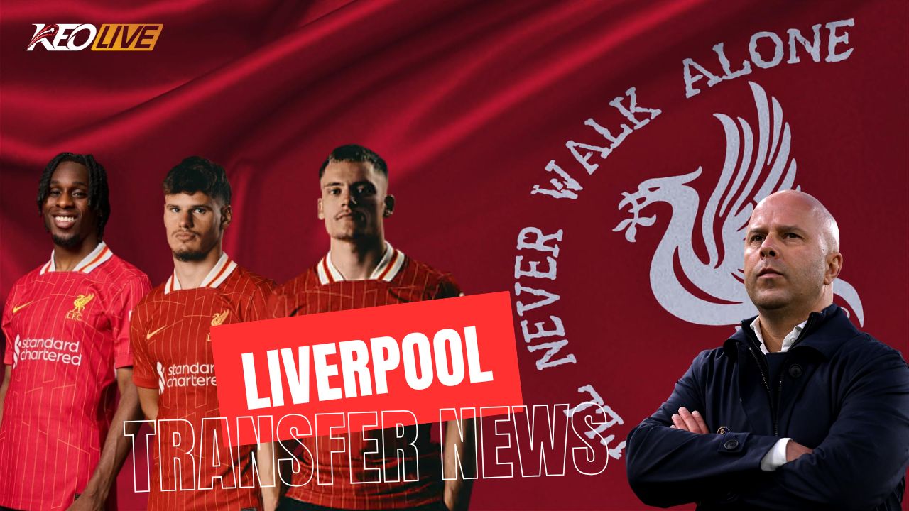 Tin chuyển nhượng Liverpool mùa giải 2025/26 | Keolive