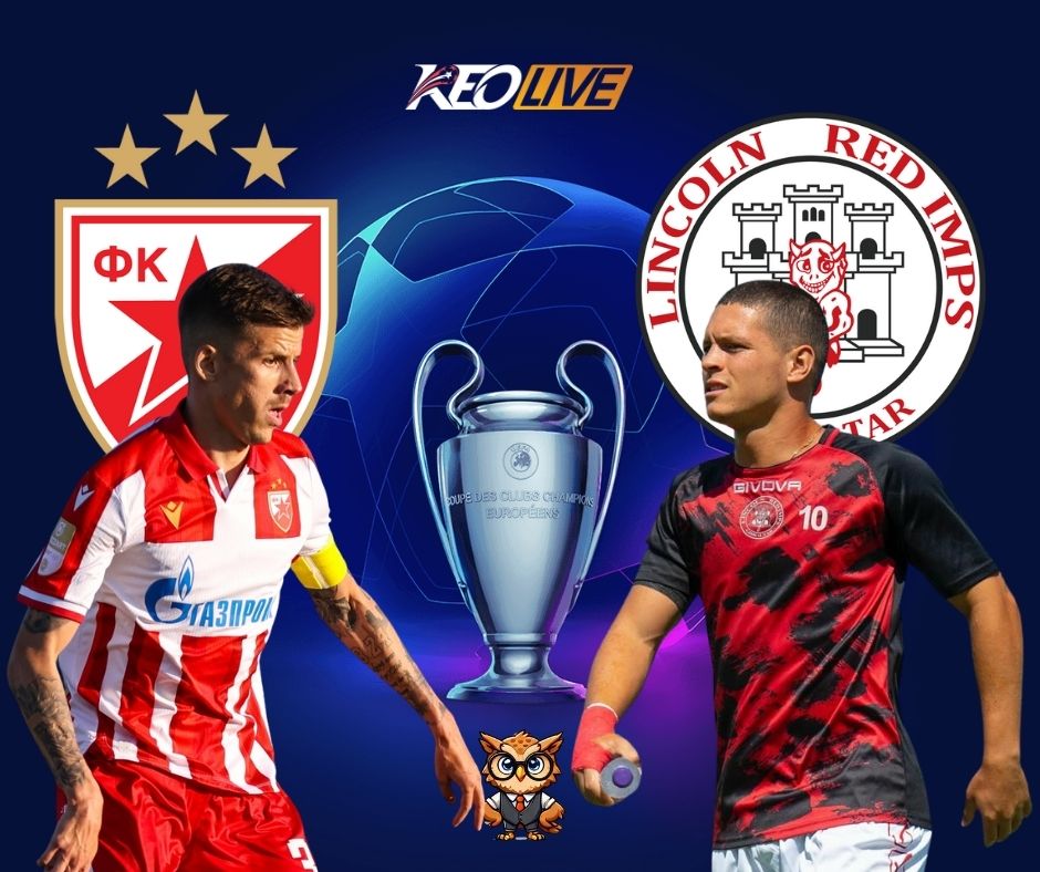 Crvena Zvezda là một thử thách thực sự với Lincoln Red Imps | Keolive