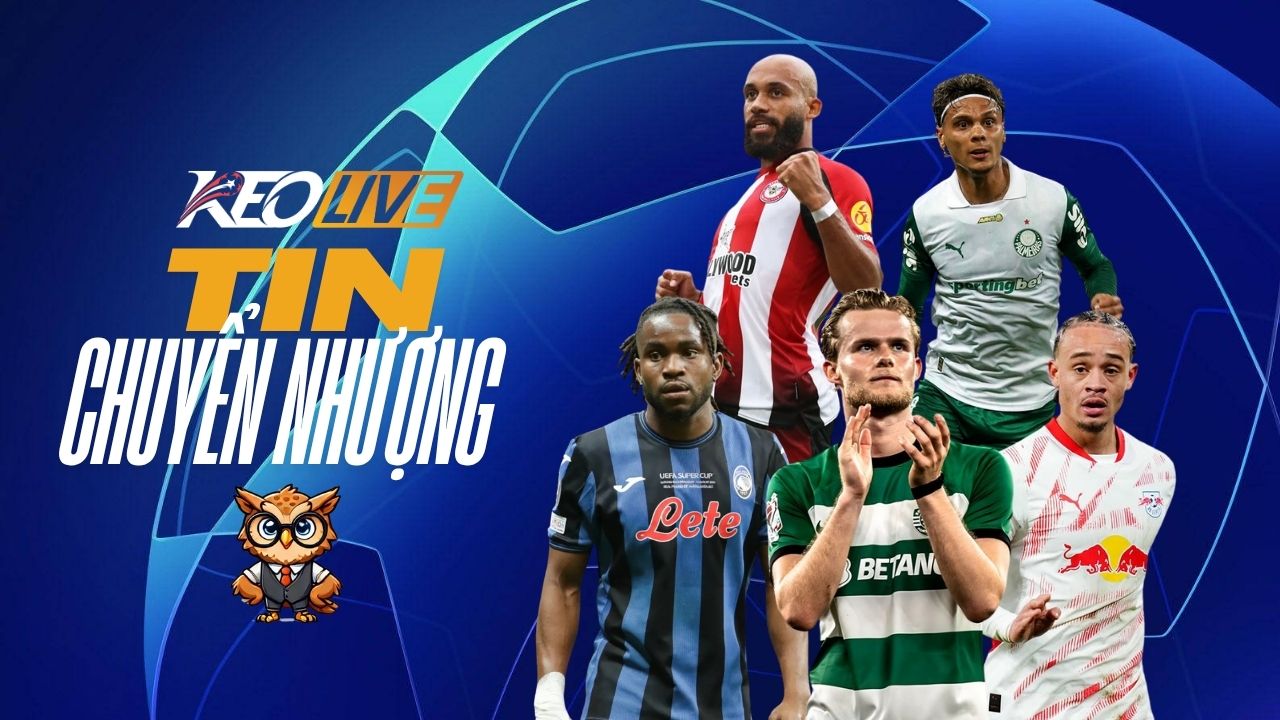 Tin chuyển nhượng 19/07/2025 | Keolive