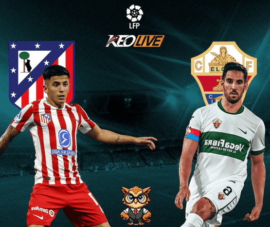 Atletico Madrid vs Elche | Keolive