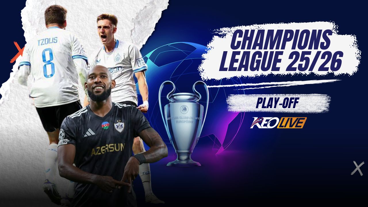 Lượt đi play-off vòng loại Champions League 2025/26 | Keolive
