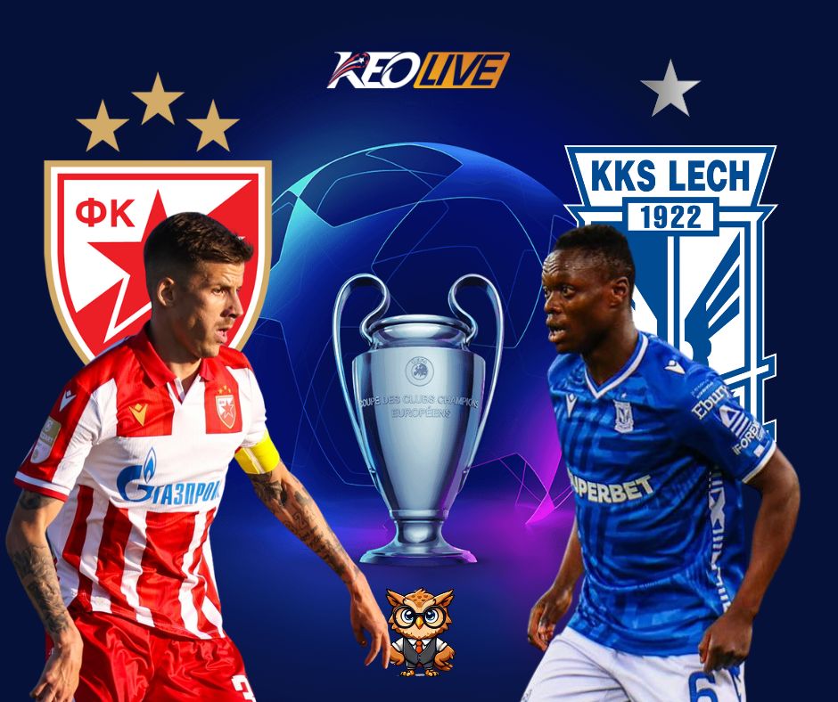 Cuộc đối đầu giữa Lech Poznań vs Crvena Zvezda | Keolive