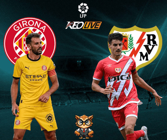 Girona vs Rayo Vallecano | Keolive