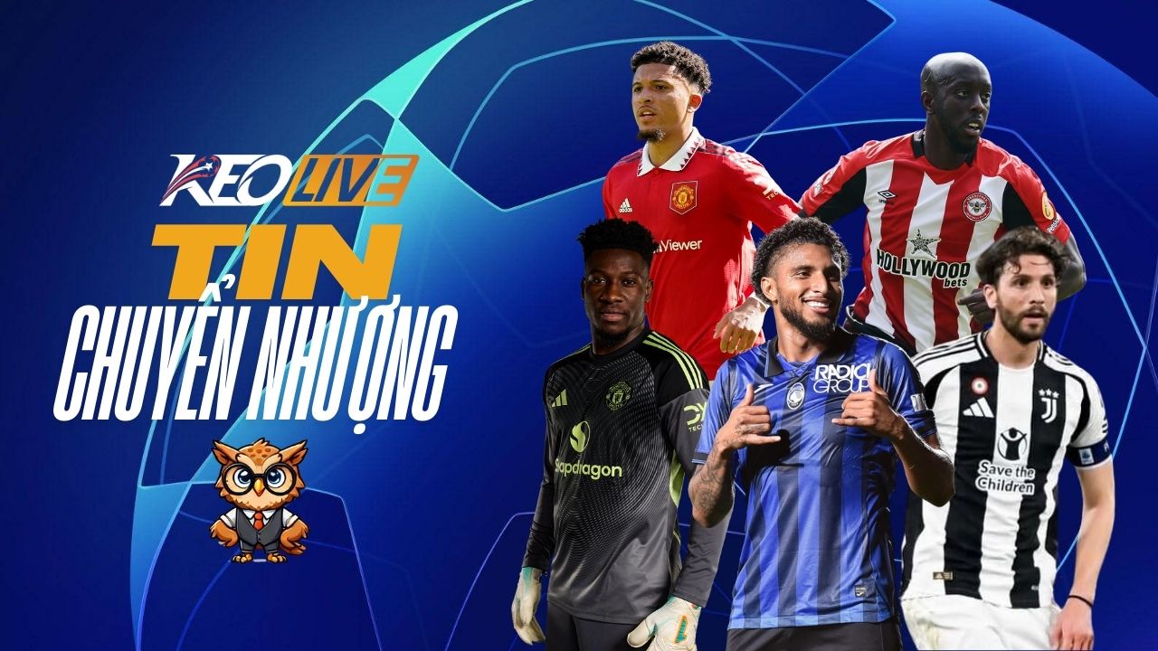 Tin chuyển nhượng 19/08/2025 | Keolive