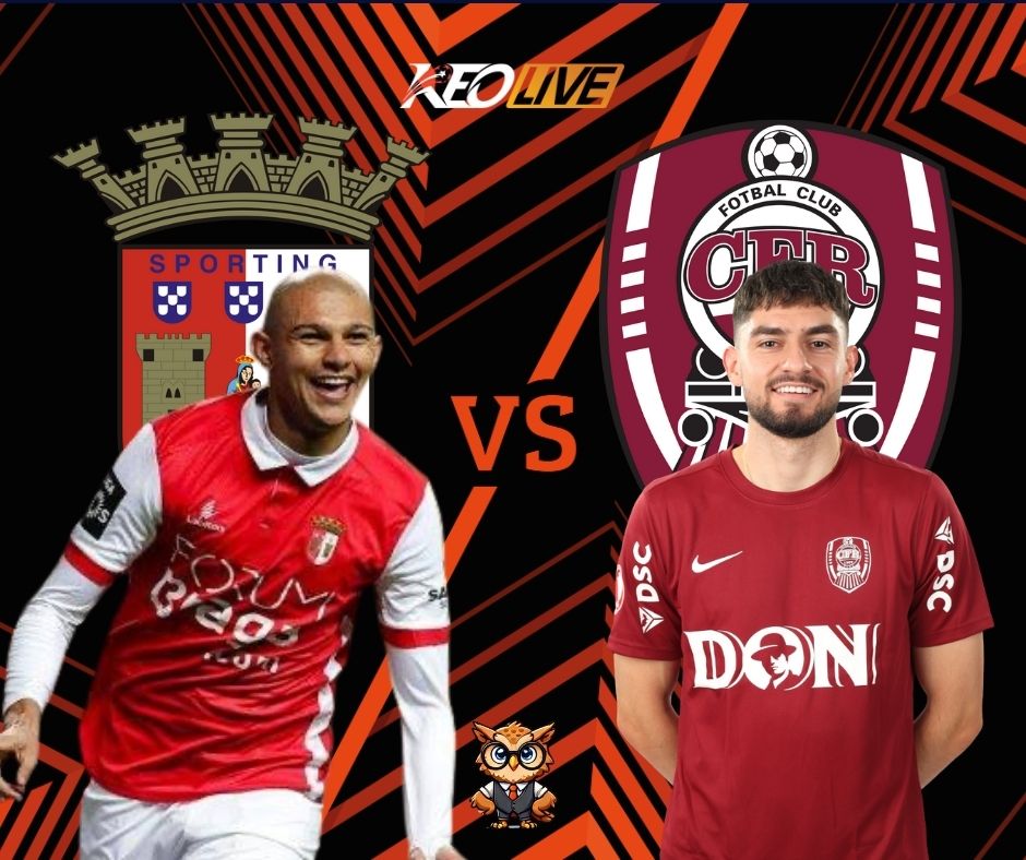 Trận cầu khó lường giữa CFR Cluj vs Braga | Keolive