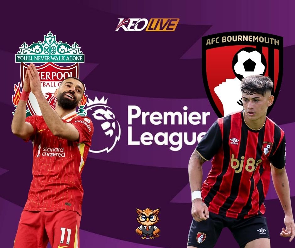 Trận mở màn giữa Liverpool vs AFC Bournemouth | Keolive