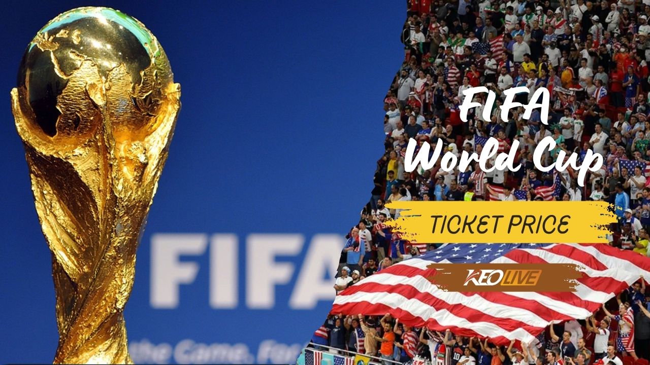 Cơ chế giá vé mới sẽ được áp dụng tại WC2026 | Keolive