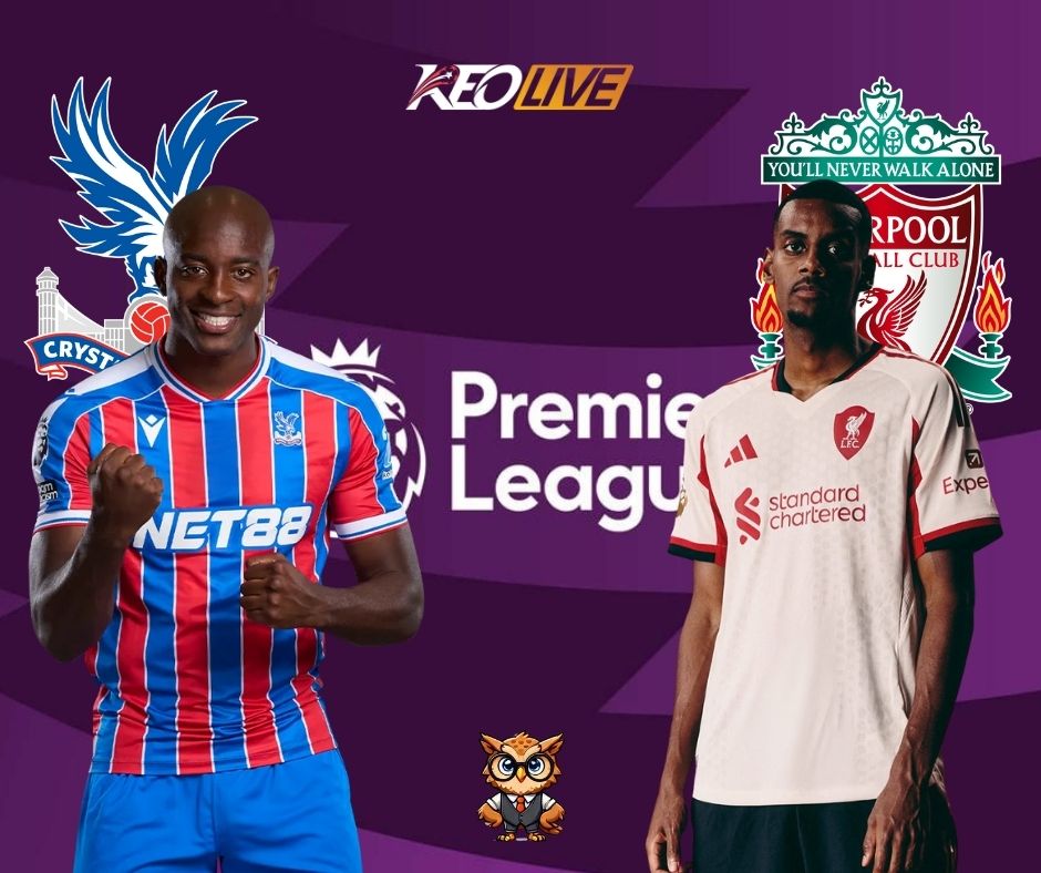 Trận đấu căng thẳng giữa Crystal Palace vs Liverpool | Keolive