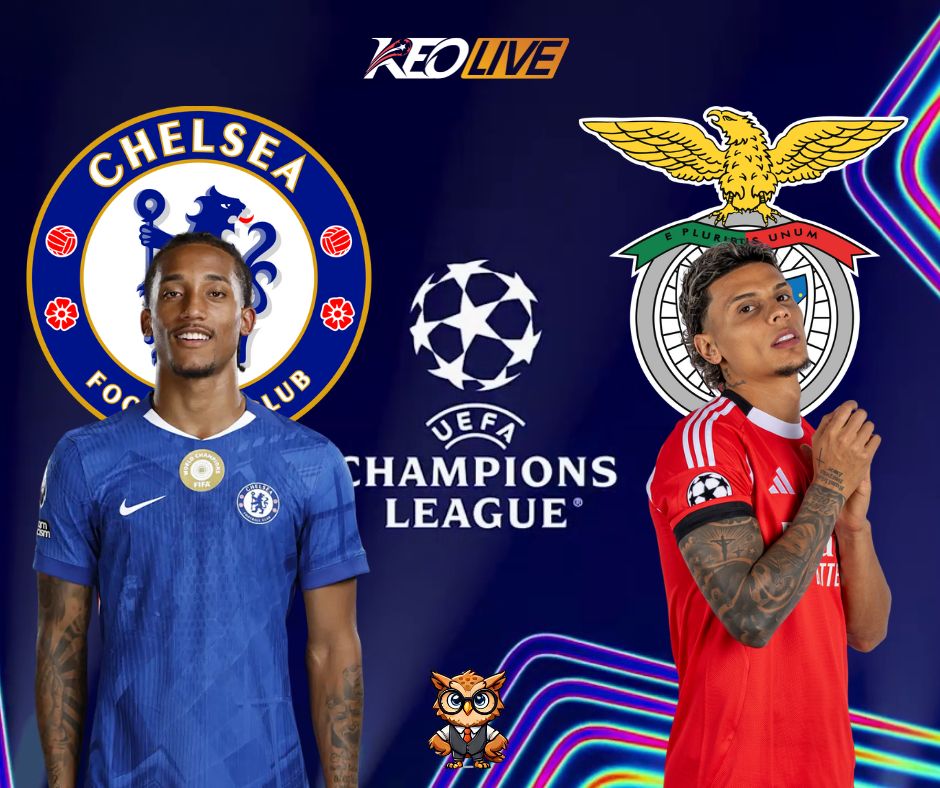 Trận đấu giữa Chelsea vs Benfica | Keolive