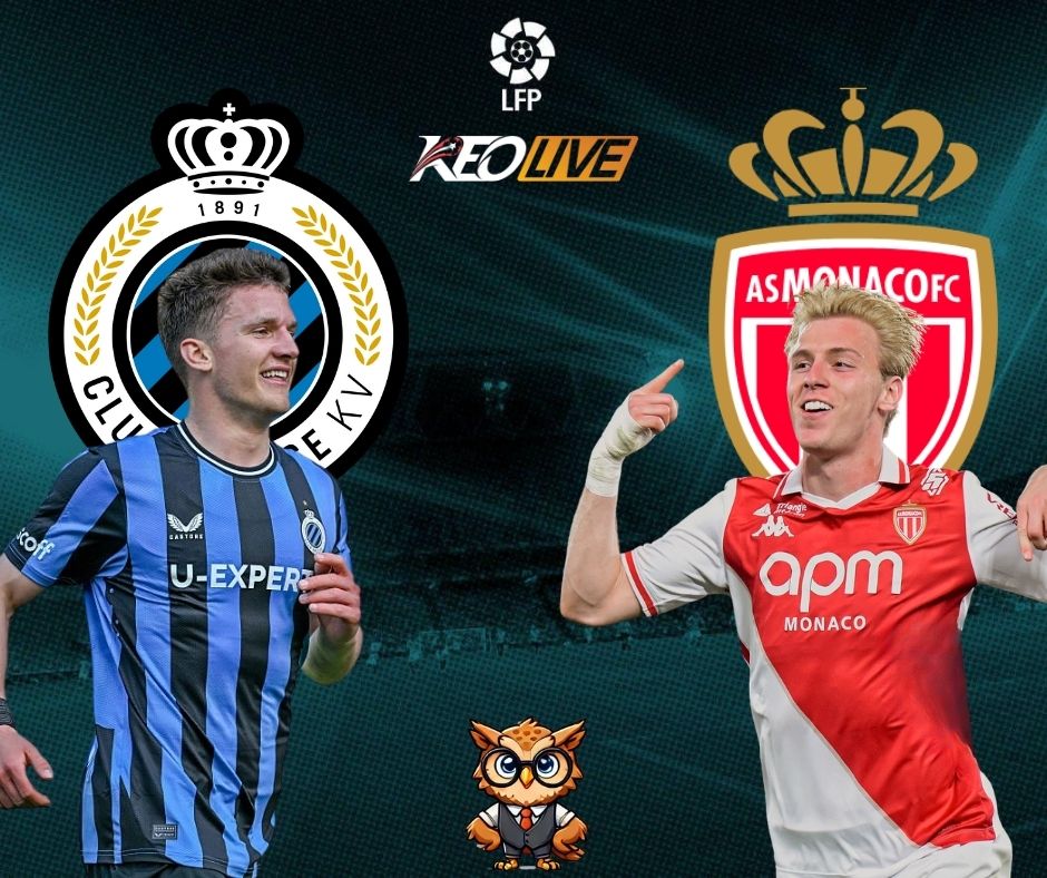  Trận đấu giữa Club Brugge vs Monaco | Keolive