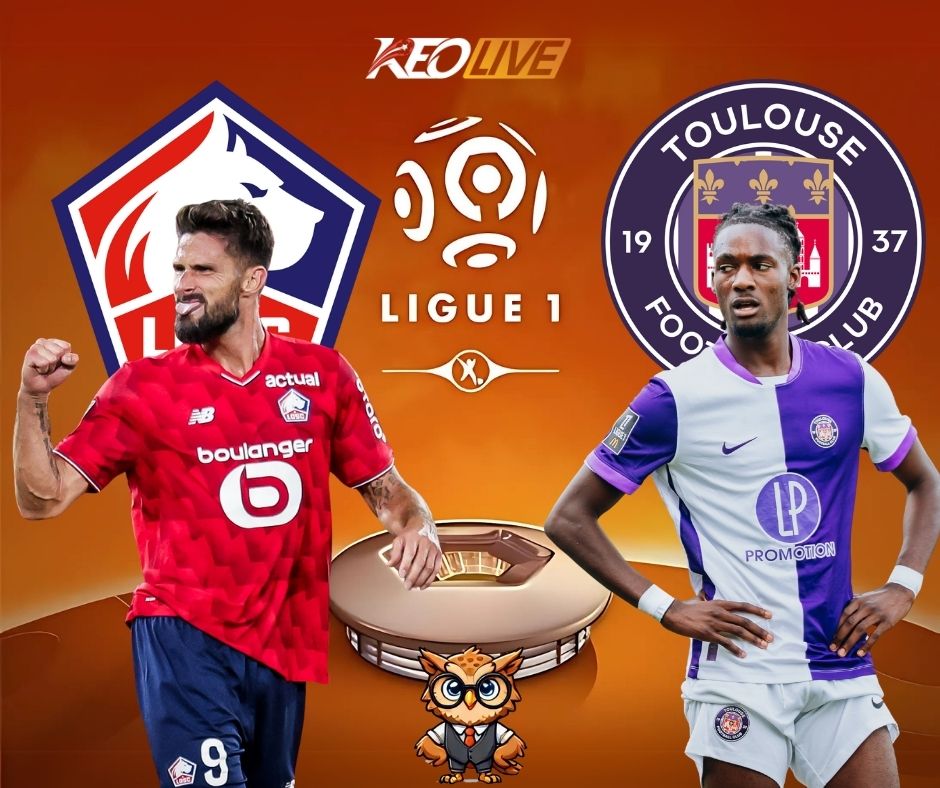 Trận đấu giữa Lille vs Toulouse | Keolive