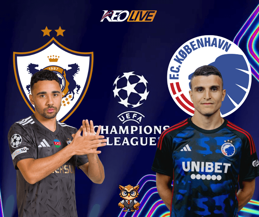 Trận đấu giữa Qarabag FK vs FC København | Keolive