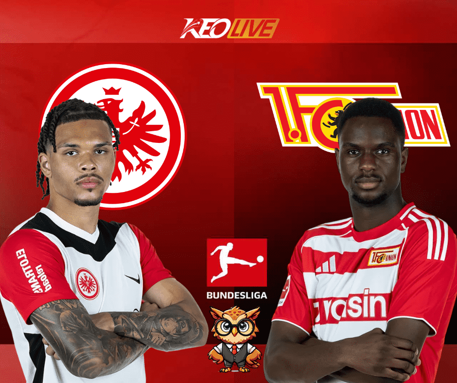 Trận đấu giữa Eintracht Frankfurt vs Union Berlin | Keolive