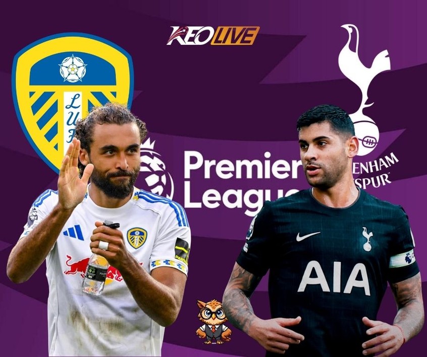 Cuộc đối đầu giữa Leeds United vs Tottenham | Keolive