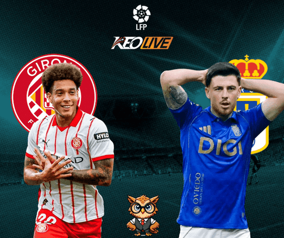 Girona vs Real Oviedo | Keolive
