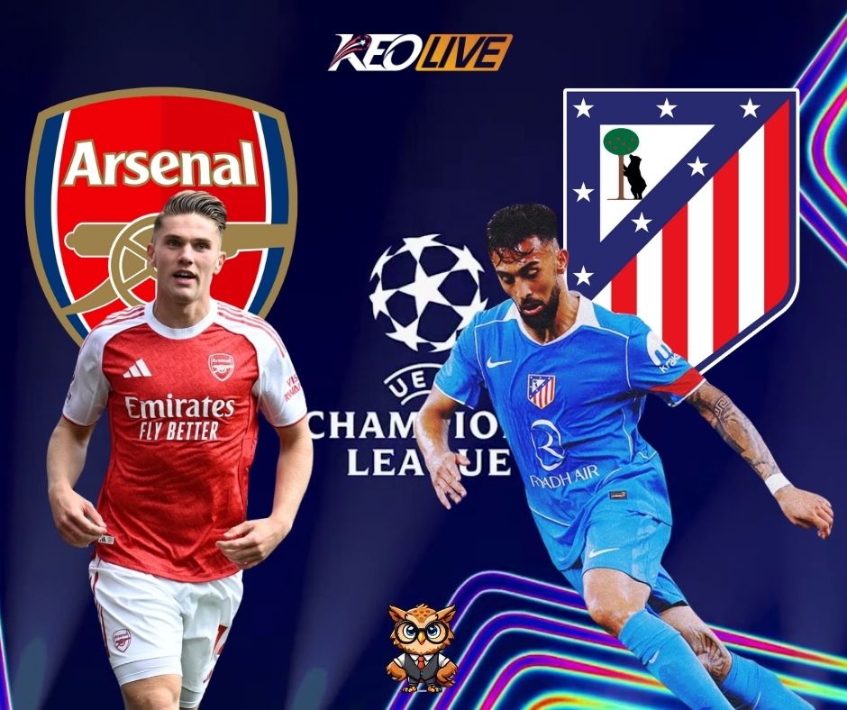 Trận đấu giữa Arsenal vs Atlético Madrid | Keolive