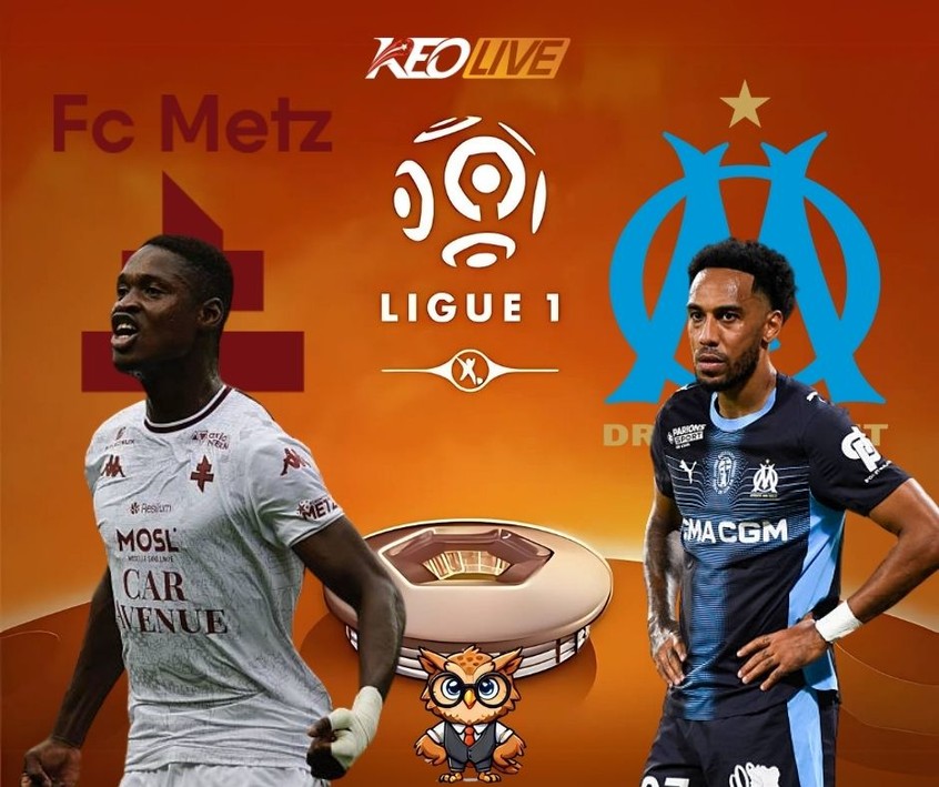 Trận đấu giữa Metz vs Marseille | Keolive