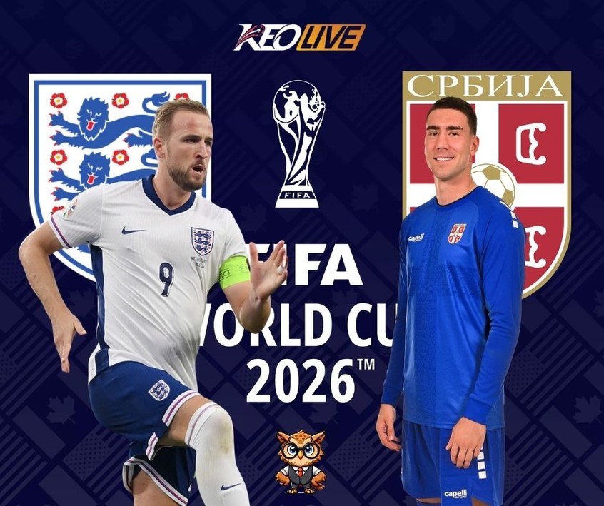 Cuộc đối đầu giữa Anh vs Serbia | Keolive