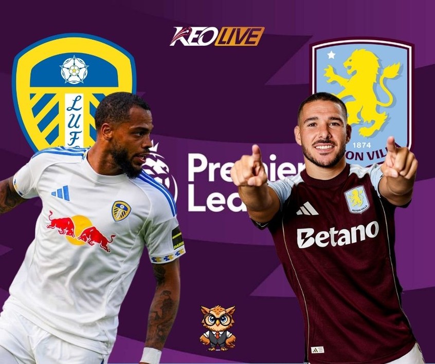Cuộc đối đầu giữa Leeds vs Aston Villa | Keolive
