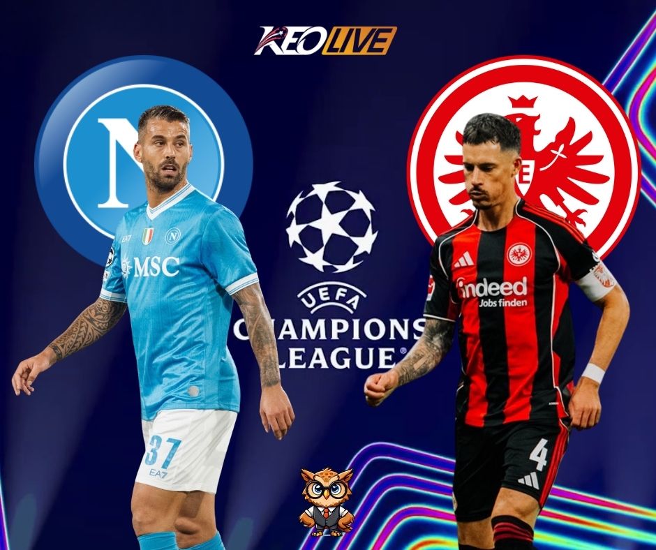 Cuộc đối đầu giữa Napoli vs Frankfurt | Keolive