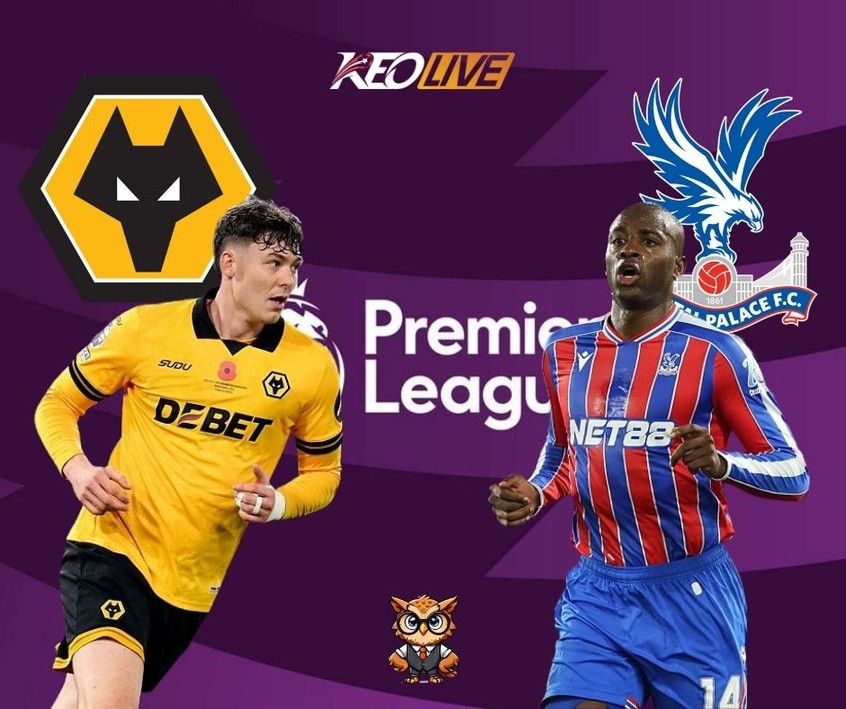 Cuộc đối đầu giữa Wolves vs Crystal Palace | Keolive