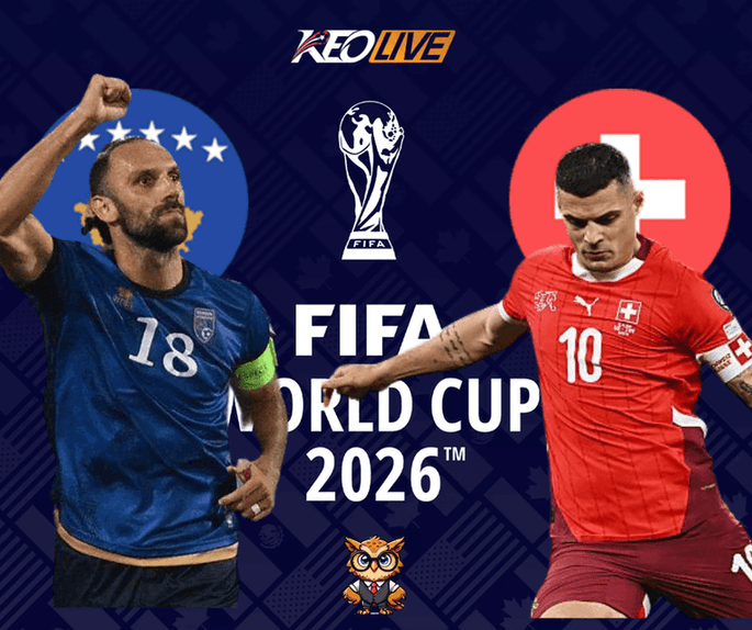 Kosovo vs Thụy Sĩ | Keolive