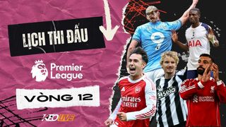Lịch thi đấu Vòng 12 Premier League 2025/26: Cục diện xoay chuyển