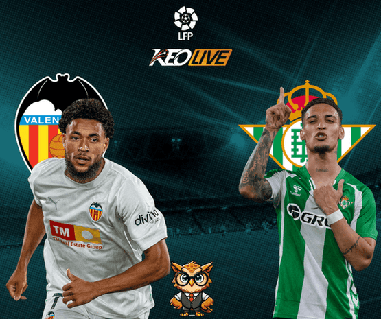 Valencia vs Real Betis | Keolive