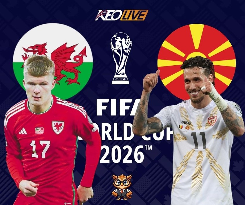 Trận đấu giữa Xứ Wales vs Bắc Macedonia | Keolive