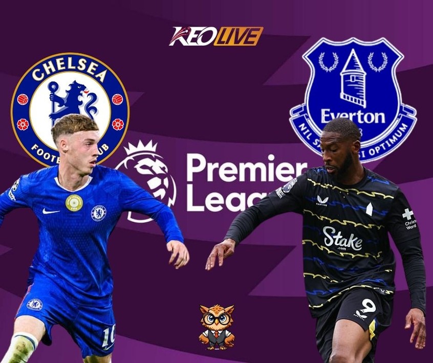 Cuộc đối đầu giữa Chelsea vs Everton | Keolive