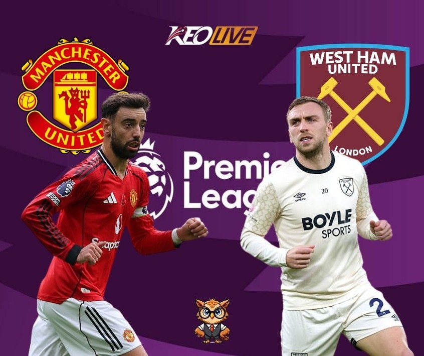 Cuộc đối đầu giữa Man United vs West Ham | Keolive
