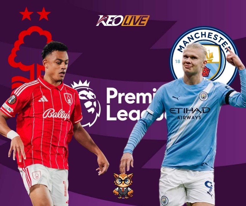 Cuộc đối đầu giữa Nottingham vs Man City | Keolive