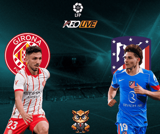 Girona vs Atletico Madrid | Keolive