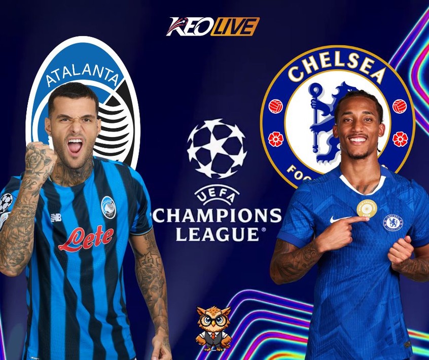 Trận đấu giữa Atalanta vs Chelsea | Keolive