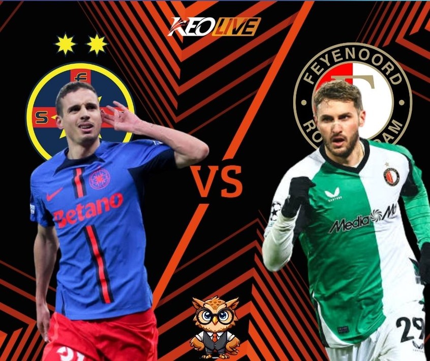 Trận đấu giữa FCSB vs Feyenoord | Keolive