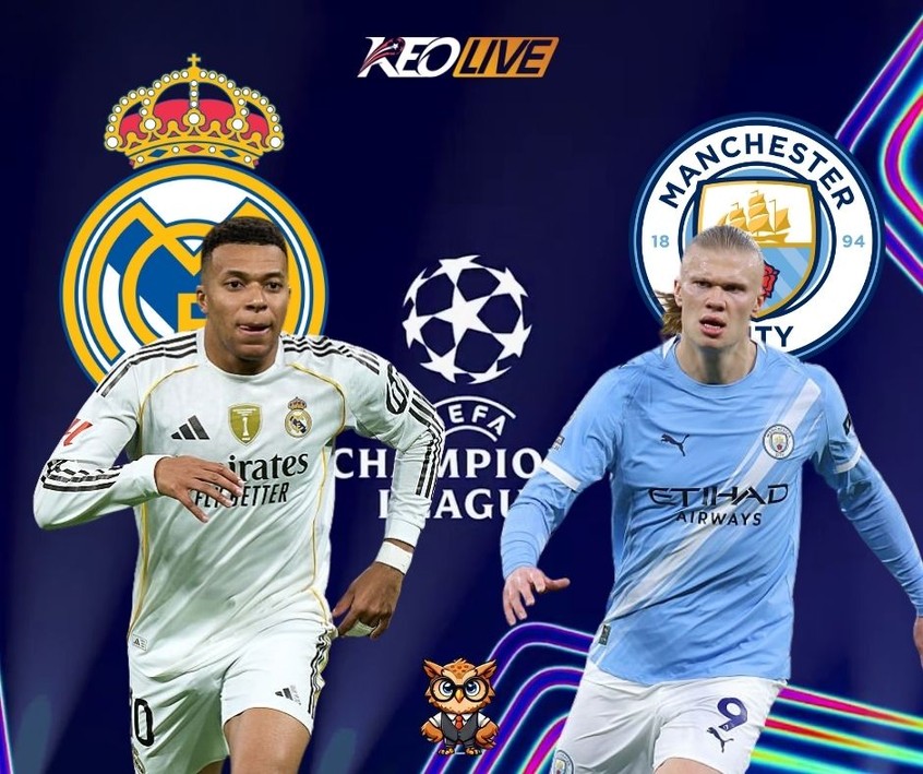 Trận thư hùng giữa Real Madrid vs Man City | Keolive