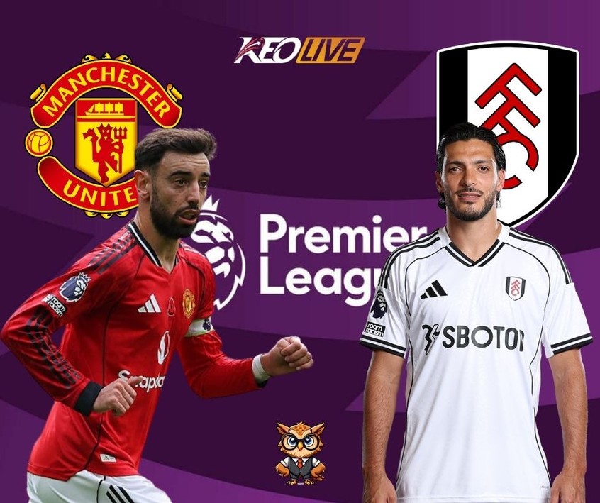 Cuộc đối đầu giữa MU vs Fulham | Keolive
