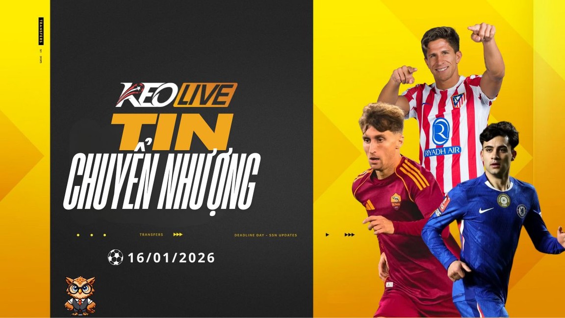 Tin chuyển nhượng 16/01/2026 | Keolive