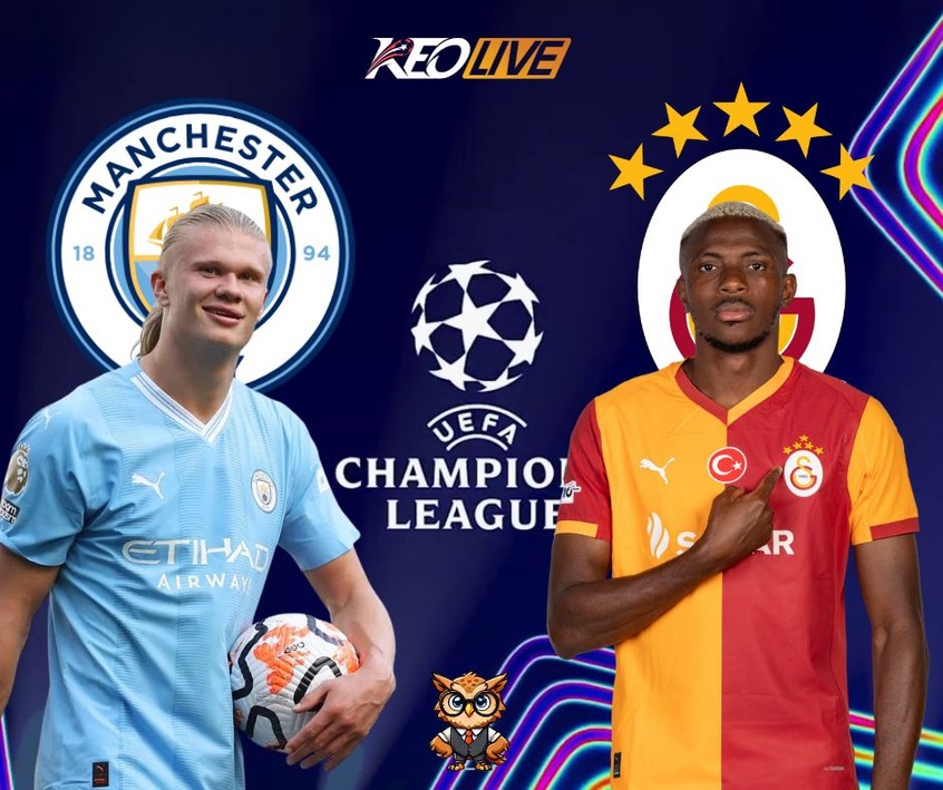 Trận đấu giữa Man City vs Galatasaray | Keolive