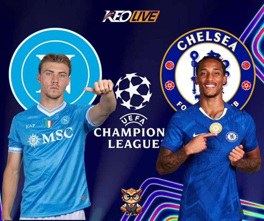 Trận đấu giữa Napoli vs Chelsea | Keolive