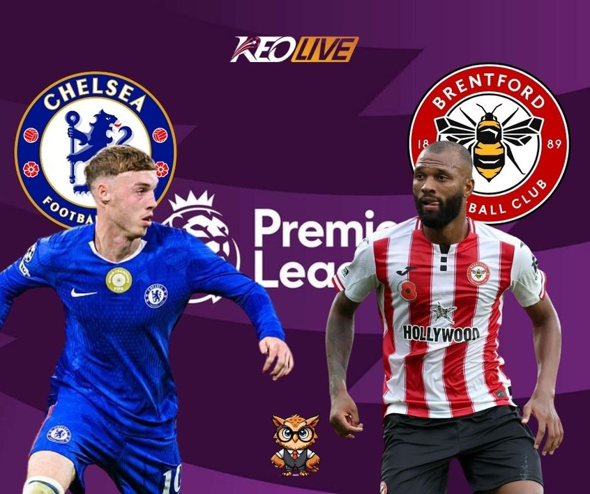 Trận derby giữa Chelsea vs Brentford | Keolive