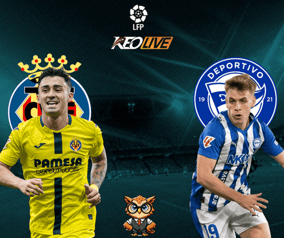 Villarreal vs Deportivo Alavés | Keolive