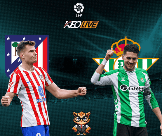 Atletico Madrid vs Real Betis | Keolive