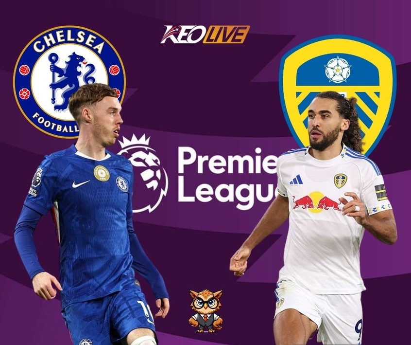 Trận đấu giữa Chelsea và Leeds United | Keolive